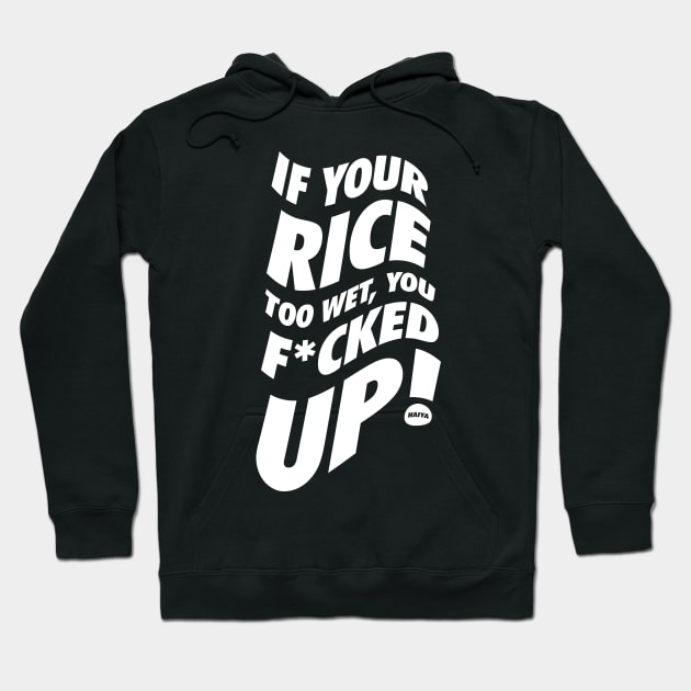 If Your Rice Is Too Wet - Uncle Roger Hoodie by neodhlamini